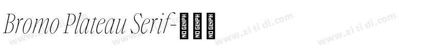 Bromo Plateau Serif字体转换